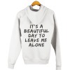 1115 Unisex Hoddie Moderaw Leave Me Alone