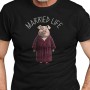 01004  Married Life  Unisex T-shirt  Moderaw  