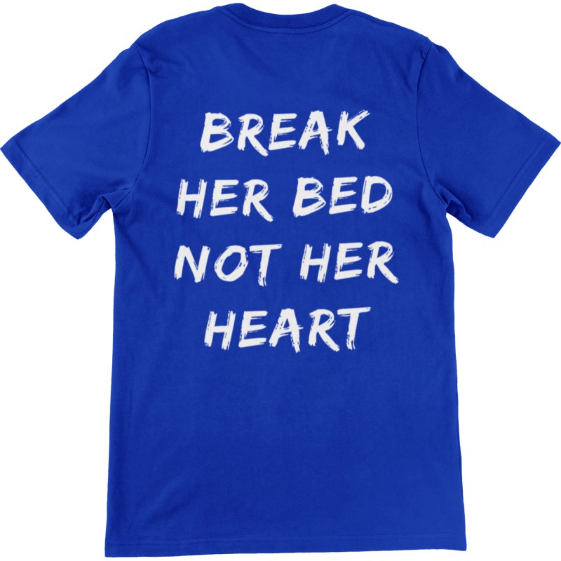 1562  T-shirt  Moderaw  Break Her Bed
