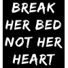 1562  T-shirt  Moderaw  Break Her Bed