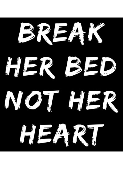 1562  T-shirt  Moderaw  Break Her Bed
