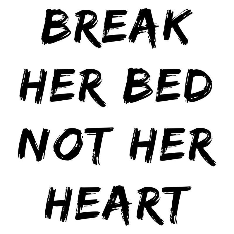1562  T-shirt  Moderaw  Break Her Bed
