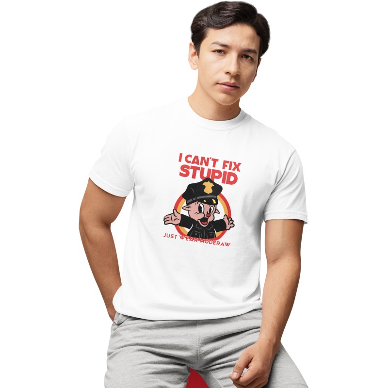7885 I Can't Fix Stupid Unisex T-shirt  Moderaw  