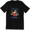 788 I Don't Give A Duck Unisex T-shirt  Moderaw  