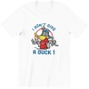 788 I Don't Give A Duck Unisex T-shirt  Moderaw  